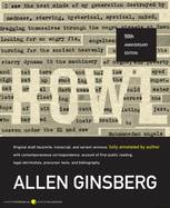 Howl: Original Draft Facsimile, Transcript, and Variant Versions, Fully Annotated by Author, with Contemporaneous Correspondence, Account of First Public Reading, Legal Skirmishes, Precursor Texts, and Bibliography
