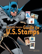 The Postal Service Guide to U.S. Stamps