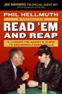 Phil Hellmuth Presents Read 'em and Reap: A Career FBI Agent's Guide to Decoding Poker Tells