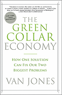 The Green-Collar Economy: How One Solution Can Fix Our Two Biggest Problems