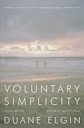 Voluntary Simplicity: Toward a Way of Life That Is Outwardly Simple, Inwardly Rich