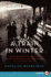 A Train in Winter: An Extraordinary Story of Women, Friendship, and Resistance in Occupied France