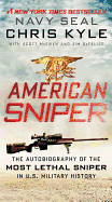 American Sniper: The Autobiography of Seal Chief Chris Kyle (USN, 1999-2009), the Most Lethal Sniper in U.S. Military History