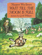 Wait Till the Moon Is Full