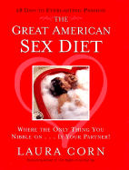 The Great American Sex Diet: Where the Only Thing You Nibble on . . . Is Your Partner!