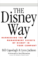 The Disney Way: Harnessing the Management Secrets of Disney in Your Company