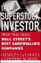 The Superstock Investor: Profiting from Wall Street's Best Undervalued Companies
