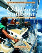 The Seaworthy Offshore Sailboat: A Guide to Essential Features, Gear, and Handling