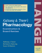 Katzung and Trevor's Pharmacology: Examination and Board Review