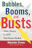 Bubbles, Booms, and Busts: Make Money in Any Real Estate Market