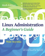 Linux Administration: A Beginners Guide