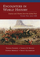 Encounters in World History: Sources and Themes from the Global Past, Volume Two: From 1500