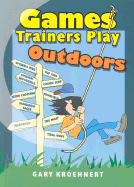 Games Trainers Play Outdoors