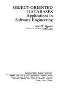 Object-Oriented Databases and Their Applications to Software Engineering (The Mcgraw-Hill International Series in Software Engineering) Alan W. Brown