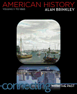 American History: Connecting with the Past Volume 1