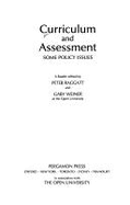 Curriculum and Assessment: Some Policy Issues: A Reader