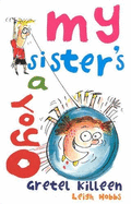 My Sister's A Yoyo