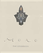 Moro: The Cookbook