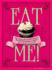 Eat Me!: The Stupendous, Self-Raising World of Cupcakes & Bakes According to Cookie Girl