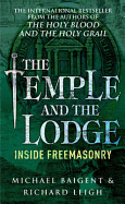 The Temple and the Lodge. Michael Baigent and Richard Leigh