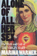 Alone of All Her Sex