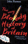 The Very Bloody History of Britain Part 2 the Last Bit!