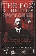 The Fox and the Flies: The Criminal World of the Whitechapel Murderer