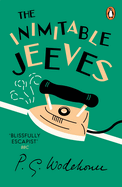 The Inimitable Jeeves. P.G. Wodehouse