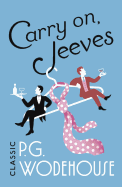 Carry On, Jeeves. P.G. Wodehouse