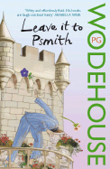 Leave It to Psmith. P.G. Wodehouse