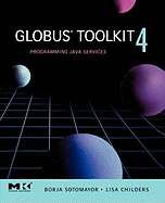 Globus Toolkit 4: Programming Java Services