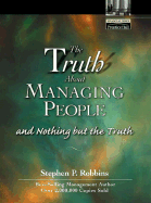 The Truth About Managing People and Nothing But the Truth