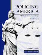 Policing America: Methods, Issues, Challenges