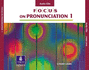 Focus on Pronunciation: Pt.1