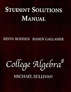 Student Solutions Manual (Standalone) for College Algebra