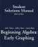 Student Solutions Manual for Beginning Algebra: Early Graphing