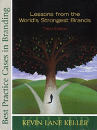Best Practice Cases in Branding: Lessons from the World's Strongest Brands