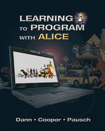 Learning to Program with Alice (w/CD-ROM)