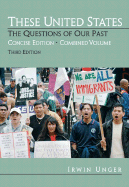 These United States: The Questions of Our Past, Concise Edition, Combined (Chapters 1-31)