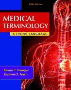 Medical Terminology: A Living Language