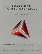 Solutions to Red Exercises: Chemistry: The Central Science