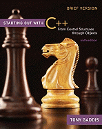 Starting Out with C++ Brief: From Control Structures Through Objects