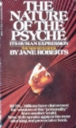 Nature of the Psyche: It's Human Expression