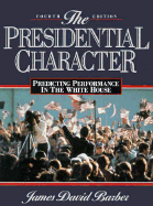 Presidential Character: Predicting Performance in the White House