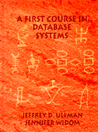 A First Course in Database Systems