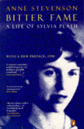 Bitter Fame: A Life of Sylvia Plath