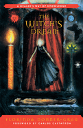 The Witch's Dream: A Healer's Way of Knowledge