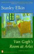 Van Gogh's Room at Arles: Three Novellas