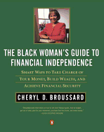The Black Woman's Guide to Financial Independence: Smart Ways Take Charge Your Money Bld Wealth Achieve Financial Security
