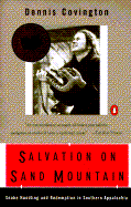 Salvation on Sand Mountain: Snake Handling and Redemption in Southern Appalachia